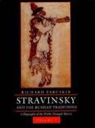 Stravinsky and the Russian Traditions (2-Volume Set) : A Biography of the Works through Mavra