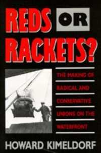 Reds or Rackets? : The Making of Radical and Conservative Unions on the Waterfront