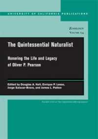 The Quintessential Naturalist : Honoring the Life and Legacy of Oliver P. Pearson (Uc Publications in Zoology)