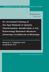 An Annotated Catalog of the Type Material of Aphytis (Hymenoptera: Aphelinidae) in the Entomology Research Museum, University of California at Riverside (Uc Publications in Entomology)