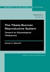 The Tibeto-Burman Reproductive System : Toward an Etymological Thesaurus (Uc Publications in Linguistics)