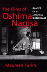 The Films of Oshima Nagisa : Images of a Japanese Iconoclast
