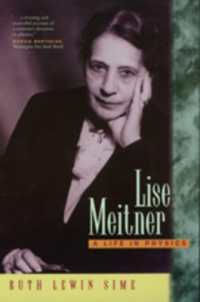 Lise Meitner : A Life in Physics (California Studies in the History of Science)