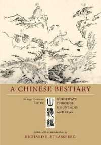 A Chinese Bestiary : Strange Creatures from the Guideways through Mountains and Seas