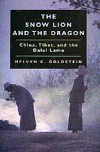 The Snow Lion and the Dragon : China, Tibet, and the Dalai Lama
