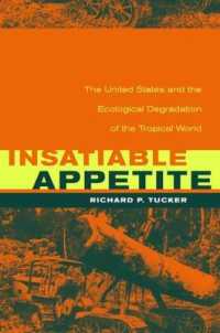 Insatiable Appetite : The United States and the Ecological Degradation of the Tropical World