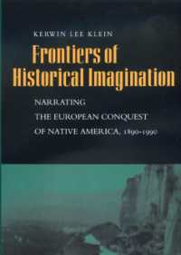 Frontiers of Historical Imagination : Narrating the European Conquest of Native America, 1890-1990