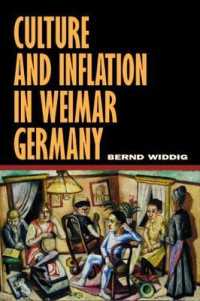 Culture and Inflation in Weimar Germany (Weimar & Now: German Cultural Criticism)