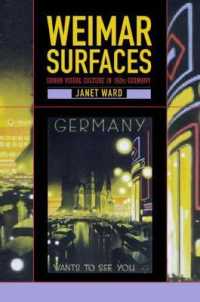 Weimar Surfaces : Urban Visual Culture in 1920s Germany (Weimar & Now: German Cultural Criticism)