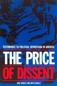 アメリカの社会運動と政治的弾圧：証言集<br>The Price of Dissent : Testimonies to Political Repression in America