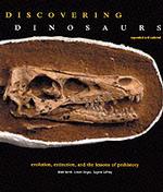Discovering Dinosaurs : Evolution, Extinction, and the Lessons of Prehistory （EXP UPD）