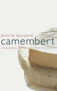 カマンベール・チーズの歴史（英訳）<br>Camembert : A National Myth (California Studies in Food and Culture)