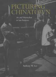 Picturing Chinatown : Art and Orientalism in San Francisco