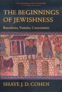 The Beginnings of Jewishness : Boundaries, Varieties, Uncertainties (Hellenistic Culture and Society)