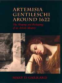 Artemisia Gentileschi around 1622 : The Shaping and Reshaping of an Artistic Identity (The Discovery Series)