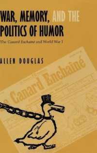 War, Memory, and the Politics of Humor : The Canard Enchaîné and World War I