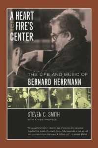 A Heart at Fire's Center : The Life and Music of Bernard Herrmann