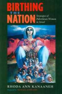 Birthing the Nation : Strategies of Palestinian Women in Israel (California Series in Public Anthropology)