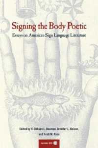 アメリカ手話文学論集<br>Signing the Body Poetic : Essays on American Sign Language Literature