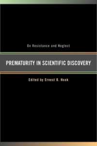 Prematurity in Scientific Discovery : On Resistance and Neglect