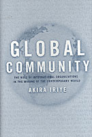 Global Community  the Role of International Organizations in the Making of the Contemporary World