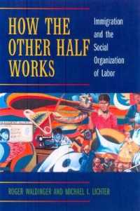 How the Other Half Works : Immigration and the Social Organization of Labor