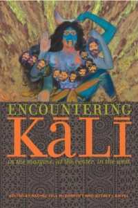 Encountering Kali : In the Margins, at the Center, in the West