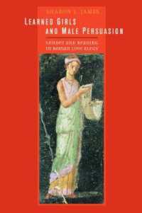 Learned Girls and Male Persuasion : Gender and Reading in Roman Love Elegy