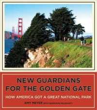 New Guardians for the Golden Gate : How America Got a Great National Park