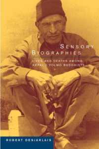 Sensory Biographies : Lives and Deaths among Nepal's Yolmo Buddhists (Ethnographic Studies in Subjectivity)