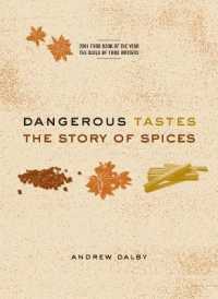 香辛料の歴史<br>Dangerous Tastes : The Story of Spices (California Studies in Food and Culture)