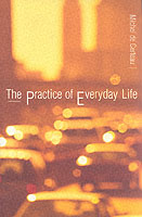 セルトー著／日常生活の実践（英訳）<br>The Practice of Everyday Life （2ND）