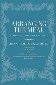 ジャン＝ルイ・フランドラン著／料理はいかに供されてきたか：フランスにおける作法の変遷史（英訳）<br>Arranging the Meal : A History of Table Service in France (California Studies in Food and Culture) （1ST）