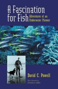 A Fascination for Fish : Adventures of an Underwater Pioneer (Uc Press/monterey Bay Aquarium Series in Marine Conservation)