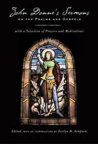 ジョン・ダンの説教：詩篇・福音書<br>John Donne's Sermons on the Psalms and Gospels : With a Selection of Prayers and Meditations