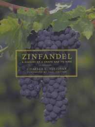 Zinfandel : A History of a Grape and Its Wine (California Studies in Food and Culture)