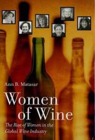 Women of Wine : The Rise of Women in the Global Wine Industry