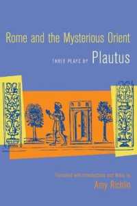 Rome and the Mysterious Orient : Three Plays by Plautus