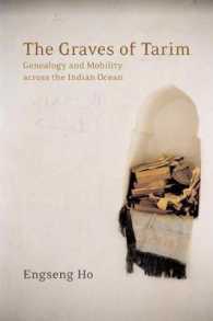 The Graves of Tarim : Genealogy and Mobility across the Indian Ocean (California World History Library)
