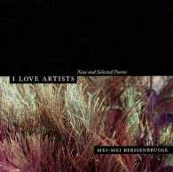 I Love Artists : New and Selected Poems (New California Poetry)