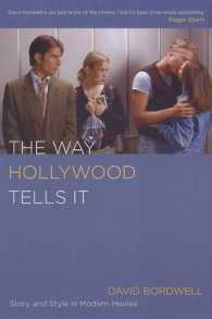現代ハリウッド映画の物語技法<br>The Way Hollywood Tells It : Story and Style in Modern Movies