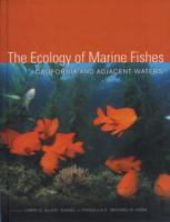The Ecology of Marine Fishes : California and Adjacent Waters