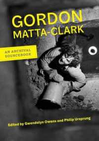 Gordon Matta-Clark : An Archival Sourcebook (Documents of Twentieth-century Art)