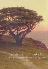 Artists at Continent's End : The Monterey Peninsula Art Colony, 1875-1907