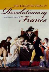 フランス革命による家族観の革命<br>The Family on Trial in Revolutionary France (Studies on the History of Society and Culture)