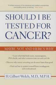 Should I Be Tested for Cancer? : Maybe Not and Here's Why