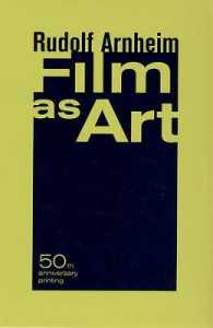 ルドルフ・アルンハイム『芸術としての映画』（刊行５０周年記念版）<br>Film as Art, 50th Anniversary Printing