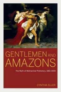 Gentlemen and Amazons : The Myth of Matriarchal Prehistory, 1861-1900