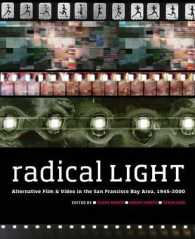 Radical Light : Alternative Film & Video in the San Francisco Bay Area, 1945-2000