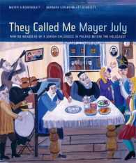 They Called Me Mayer July : Painted Memories of a Jewish Childhood in Poland before the Holocaust （1ST）